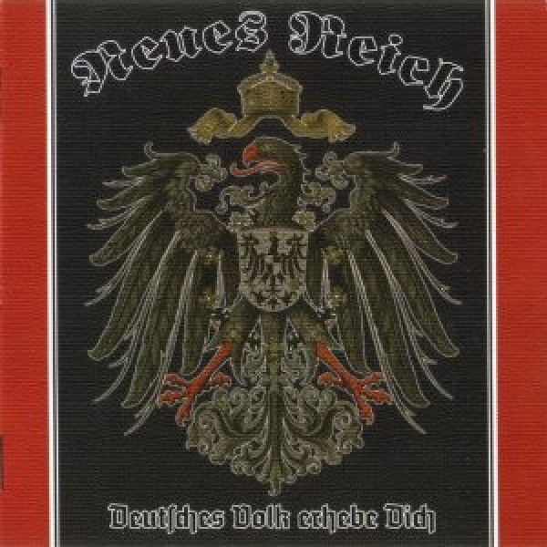 Neues Reich -Deutsches Volk erhebe dich- Neues Reich -Deutsches Volk erhebe dich-