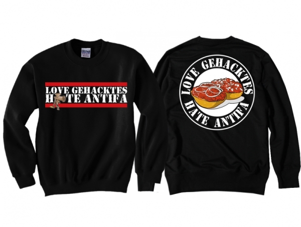 Pullover - Love Gehacktes - Hate Antifa Pullover - Love Gehacktes - Hate Antifa