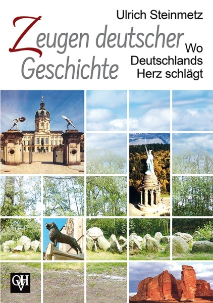 Buch - Zeugen deutscher Geschichte - Wo Deutschlands Herz schlägt Buch - Zeugen deutscher Geschichte - Wo Deutschlands Herz schlägt