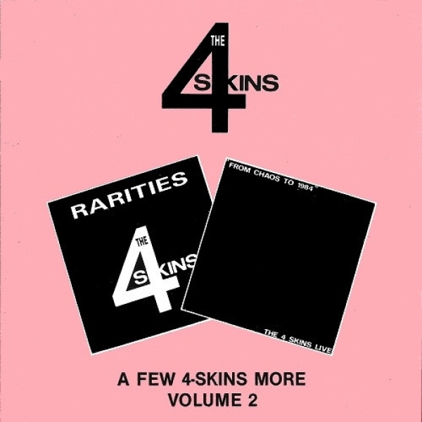 The 4 Skins - From Chaos to 1984/ Rarities (2 LPs on 1 CD) The 4 Skins - From Chaos to 1984/ Rarities (2 LPs on 1 CD)