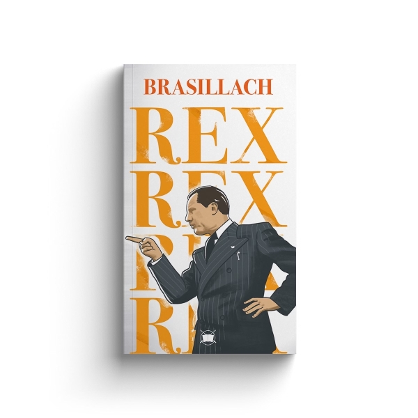 Buch - Léon Degrelle und die Zukunft des Rex - Robert Brasillach Buch - Léon Degrelle und die Zukunft des Rex - Robert Brasillach