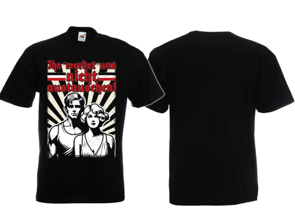 Frauen T-Shirt - Ihr werdet uns nicht austauschen! - schwarz Frauen T-Shirt - Ihr werdet uns nicht austauschen! - schwarz