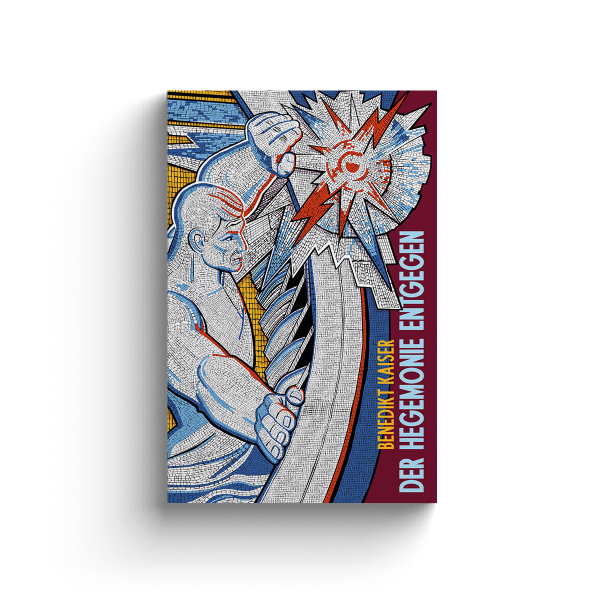 Buch - Benedikt Kaiser - Der Hegemonie entgegen Buch - Benedikt Kaiser - Der Hegemonie entgegen