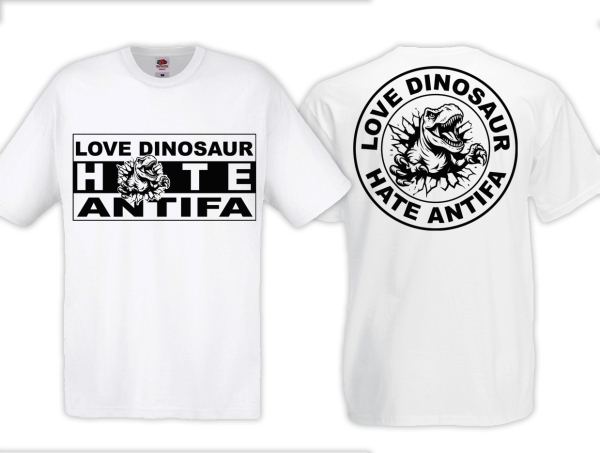 T-Hemd - Love Dinosaur - Hate Antifa - weiß T-Hemd - Love Dinosaur - Hate Antifa - weiß