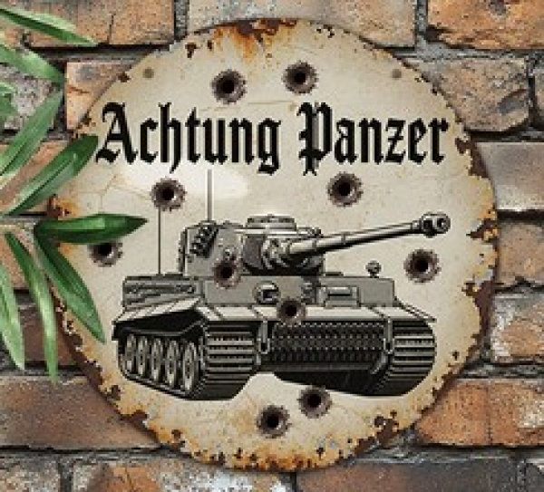 Blechschild - Vorsicht Panzer - Tiger - rund Blechschild - Vorsicht Panzer - Tiger - rund