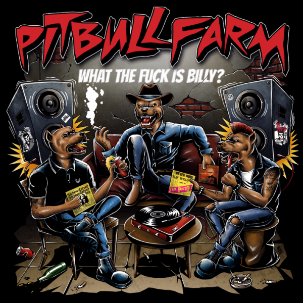 Pitbullfarm - What the fuck is Billy? LP Pitbullfarm - What the fuck is Billy? LP