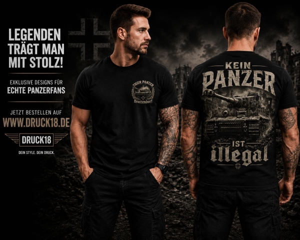 T-Hemd - Tiger Panzer Brattendorf - Kein Panzer ist Illegal T-Hemd - Tiger Panzer Brattendorf - Kein Panzer ist Illegal