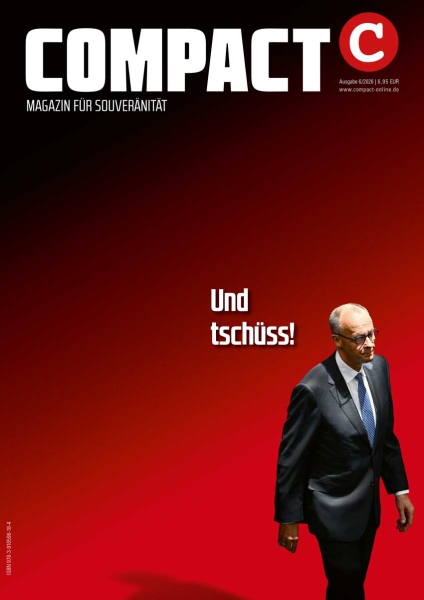 COMPACT 6/2026: Und tschüss! COMPACT 6/2026: Und tschüss!