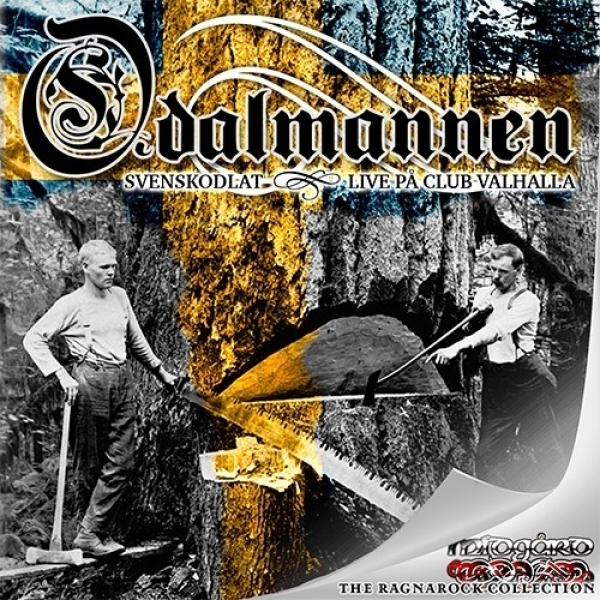 Odalmannen -Svenskodlat & Live pa Club Valhalla- Odalmannen -Svenskodlat & Live pa Club Valhalla-