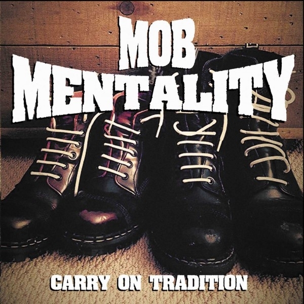 Mob Mentality – Carry on Tradition CD Mob Mentality – Carry on Tradition CD