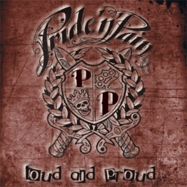 Pride'n'Pain -Loud and Proud- Pride'n'Pain -Loud and Proud-