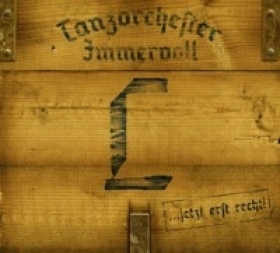 Tanzorchester Immervoll -... jetzt erst Recht- Tanzorchester Immervoll -... jetzt erst Recht-