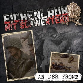 Eichenlaub mit Schwertern -An der Front- Eichenlaub mit Schwertern -An der Front-