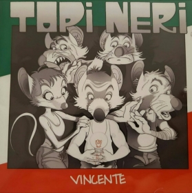Topi Neri -Vincente- Topi Neri -Vincente-