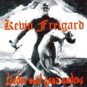 Kevin Freigard - Lieder mal ganz anders Kevin Freigard - Lieder mal ganz anders