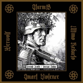 Sturm 18, Smart Violence, Ultimo Reducto, Werwolf - Vereinte Kräfte / Fuerzas Unidas -CD Sturm 18, Smart Violence, Ultimo Reducto, Werwolf - Vereinte Kräfte / Fuerzas Unidas -CD