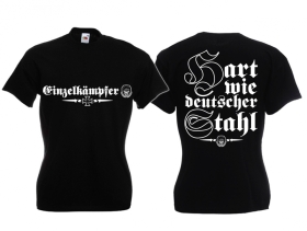 Frauen T-Shirt - Einzelkämpfer - hart wie deutscher Stahl Frauen T-Shirt - Einzelkämpfer - hart wie deutscher Stahl