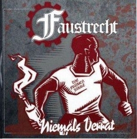 Faustrecht - Niemals Verrat - Die frühen Jahre - CD Faustrecht - Niemals Verrat - Die frühen Jahre - CD