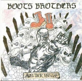 Boots Brothers - Aus der Hölle - LP Boots Brothers - Aus der Hölle - LP