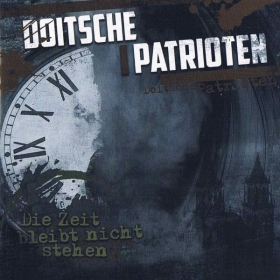 Doitsche Patrioten -Die Zeit bleibt nicht stehen- Doitsche Patrioten -Die Zeit bleibt nicht stehen-