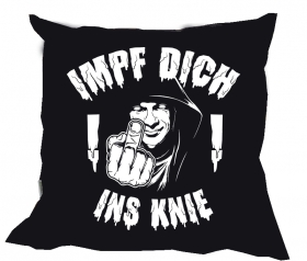 Kissen - Impf dich ins Knie Kissen - Impf dich ins Knie