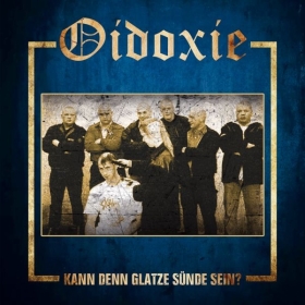 Oidoxie - Kann denn Glatze Sünde sein? Oidoxie - Kann denn Glatze Sünde sein?