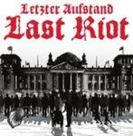 Last Riot - Letzter Aufstand - CD Last Riot - Letzter Aufstand - CD
