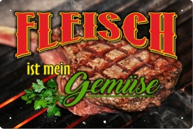 Blechschild - Fleisch ist mein Gemüse - BS517 (282)