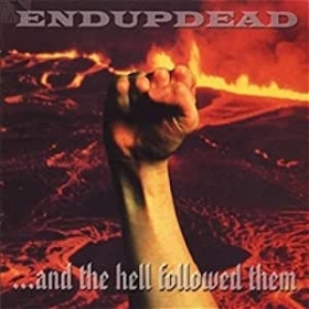 Endupdead - ...and the hell followed them +++EINZELSTÜCK+++ Endupdead - ...and the hell followed them +++EINZELSTÜCK+++