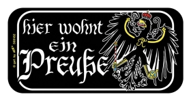Schild - Hier wohnt ein Preuße Schild - Hier wohnt ein Preuße