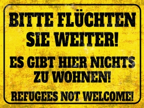 Blechschild - 20x30cm - Bitte flüchten sie weiter! Refugees not Welcome Blechschild - 20x30cm - Bitte flüchten sie weiter! Refugees not Welcome