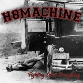 H8Machine -Fighting solves everything- H8Machine -Fighting solves everything-
