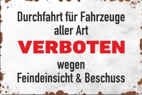 Blechschild - Durchfahrt für Fahrzeuge aller Art verboten - wegen Feindeinsicht und BS677 (425) Blechschild - Durchfahrt für Fahrzeuge aller Art verboten - wegen Feindeinsicht und BS677 (425)