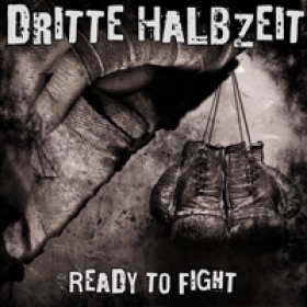 Dritte Halbzeit -Ready to fight- Dritte Halbzeit -Ready to fight-